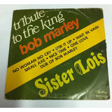 Compacto Sister Lois Tribute Bob Marley To The King 1982