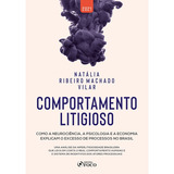 Comportamento Litigioso - 1ª Ed - 2021: Como A Neurociênci, De Natália Ribeiro Machado Vilar. Editora Foco Juridico, Capa Mole Em Português