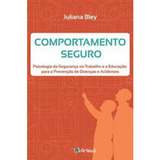 Comportamento Seguro, De Bley, Juliana. Editora