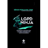 Compre Lgpd Ninja E Não Fique De Fora Da Lei De Dados.