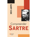 Compreender Sartre, De Cox, Gary. Série