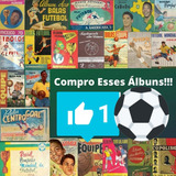 Compro Album Figurinhas Antigos, Dos Anos 50/60  Pago Bem