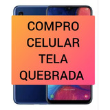 Compro Celular Tela Quebrada