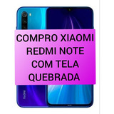 Compro Xiaomi Redmi Com Tela Quebrada