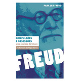 Compulsões E Obsessões: Uma Neurose De Futuro, De Barros, Romildo Rangel Do R.. Série Para Ler Freud Editora José Olympio Ltda., Capa Mole Em Português, 2012