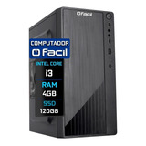 Computador Fácil Intel Core I3 4gb Ddr3 Ssd 120gb