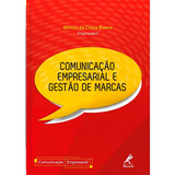 Comunicação Empresarial E Gestão De Marcas, De Bueno, Wilson Da Costa. Editora Manole Ltda, Capa Mole Em Português, 2018