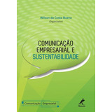 Comunicação Empresarial E Sustentabilidade, De Bueno, Wilson Da Costa. Editora Manole Ltda, Capa Mole Em Português, 2015