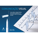 Comunicação Visual: Como Utilizar O Design Thinking Para Resolver Problemas E Se Comunicar Melhor Em Qualquer Situação, De Eppler, Martin J.. Starling Alta Editora E Consultoria Eireli, Capa Mole Em 