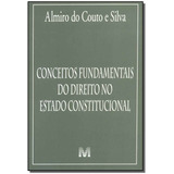 Conceitos Fundamentais Do Direito No Estado Constitucional - 1 Ed./2015, De Silva, Almiro Do Couto E. Editora Malheiros Editores Ltda, Capa Mole Em Português, 2015