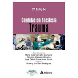 Condutas Em Anestesia Volume Trauma 2ª