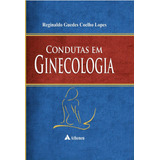 Condutas Em Ginecologia, De Lopes, Reginaldo
