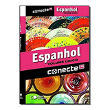 Conecte Espanhol - Volume Único De