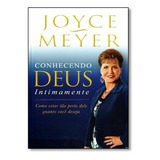 Conhecendo Deus Intimamente Livro Joyce Meyer