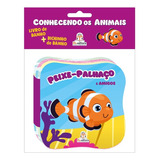 Conhecendo Os Animais - Peixe-palhaço - Livro De Banho + 1 Bichinho Luminoso