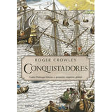 Conquistadores, De Crowley, Roger. Editora Planeta