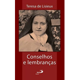 Conselhos E Lembranças - Teresa De