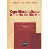 Constitucionalismo E Teoria Do Direito - 2013