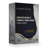 Constituição E Código Tributário Nacional Comentados - 19ª Edição 2023