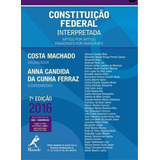 Constituição Federal Interpretada - Artigo Por Artigo - 7ª Edição, De Costa Machado E Anna Candida Da Cunha Ferraz. Editora Manole Em Português, 2016