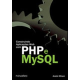 Construindo Aplicacoes Web Com Php E Mysql