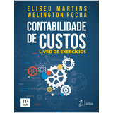 Contabilidade De Custos - Livro De Exercícios, De Martins. Editora Atlas Ltda., Capa Mole Em Português, 2015
