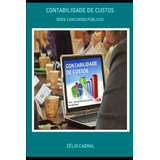 Contabilidade De Custos: Série Concursos Públicos