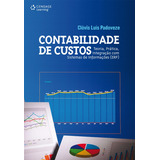 Contabilidade De Custos: Teoria, Prática, Integração Com 