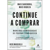 Continue A Comprar - Maneiras Comprovadas De Poupar E Enriquecer, De Maggiulli, Nick. Editorial Alta Books, Tapa Mole En Português