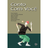 Conto Com Você, De Coralina, Cora. Série Antologia De Prosa E Poesia Para Crianças Editora Grupo Editorial Global, Capa Mole Em Português, 2006