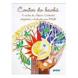 Contos Do Baobá 4 Contos Da África Ocidental: Contos Do Baobá 4 Contos Da África Ocidental, De Maté. Editora Global, Capa Mole, Edição 2 Em Português