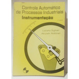 Controle Automático De Processos Industriais Instrumentação