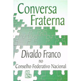 Conversa Fraterna Divaldo Pereira Franco Editora