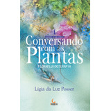 Conversando Com As Plantas - Florafluidoterapia,