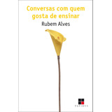 Conversas Com Quem Gosta De Ensinar: (+) Qualidade Total Na Educação, De Alves, Rubem. M. R. Cornacchia Editora Ltda., Capa Mole Em Português, 2000