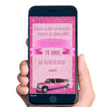 Convite Digital Personalizado Limousine Rosa 14,15,18
