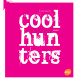 Coolhunters: Caçadores De Tendências Na Moda,