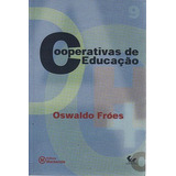 Cooperativas De Educação Fróes, Oswaldo