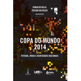 Copa Do Mundo 2014: Futebol, Mídia