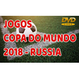 Copa Do Mundo 2018 Jogos Completos
