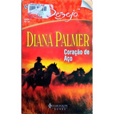 Coração De Aço - Diana Palmer Harlequin Desejo 71