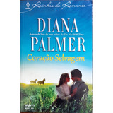 Coração Selvagem - Diana Palmer Rainhas Do Romance