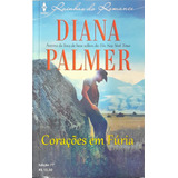 Corações Em Fúria - Diana Palmer Rainhas Do Romance
