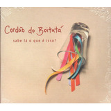 Cordão Do Boitatá Cd Sabe Lá O Que É Isso? Novo Original
