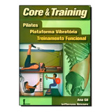 Core Training Pilates, Plataforma Vibratoria, Treinamento Fu