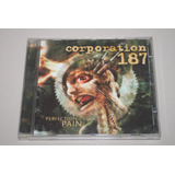 Corporation 187 - Perfection In Pain