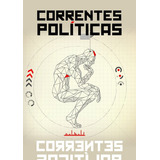 Correntes Políticas, De Antonio Carlos Garcia.