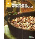 Cozinha Regional Brasil: Mato Grosso E