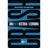 Crash: Uma Breve História Da Economia, De Versignassi, Alexandre. Editorial Casa Dos Livros Editora Ltda, Tapa Mole En Português, 2019