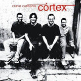 Cravo Carbono - Córtex (cd/novo/lacrado)